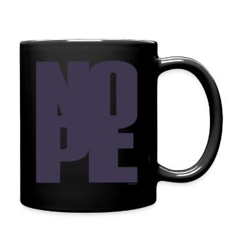 NOPE - sei kein Ja - Sager! - Tasse einfarbig - Schwarz - Rechts