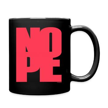NOPE - sei kein Ja - Sager! - Tasse einfarbig - Schwarz - Rechts