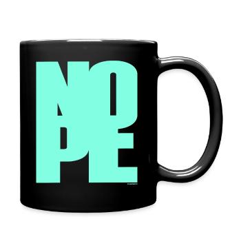 NOPE - sei kein Ja - Sager! - Tasse einfarbig - Schwarz - Rechts