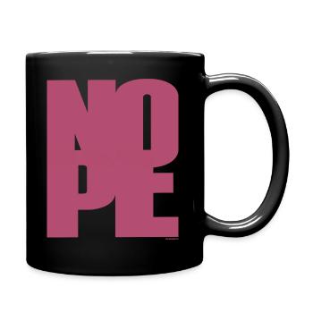 NOPE - sei kein Ja - Sager! - Tasse einfarbig - Schwarz - Rechts