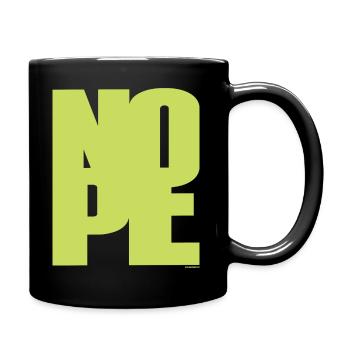 NOPE - sei kein Ja - Sager! - Tasse einfarbig - Schwarz - Rechts