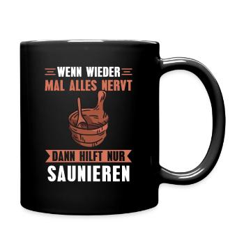 Saune Alles nervt Saunieren Saunameister - Tasse einfarbig - Schwarz - Rechts