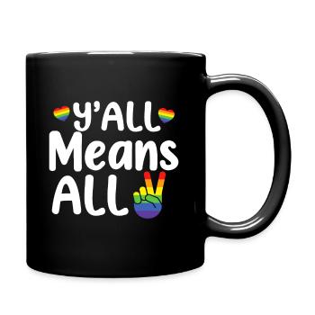 Y’all all Rainbow LGBT Pride Lesbian Gay Means All - Mug uni - noir - Droite