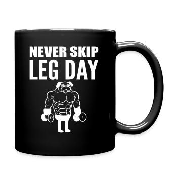 Never Skip Leg Day Gym Bodybuilder - Tasse einfarbig - Schwarz - Rechts