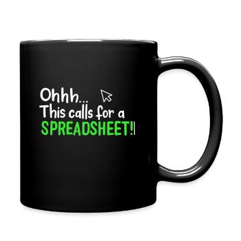 Ohhh This Calls For A Spreadsheet - Full Colour Mug - black - Right