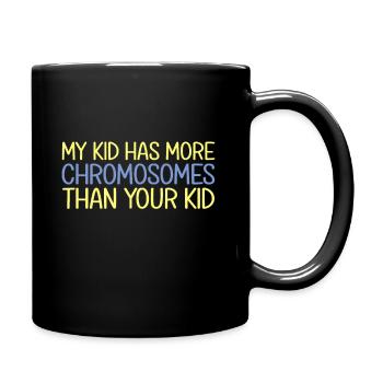 My Kid Has More Chromosomes Down Syndrome - Full Colour Mug - black - Right