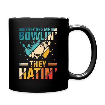 They see me Bowlin' They Hatin' Best Sport Bowling - Tasse einfarbig - Schwarz - Rechts