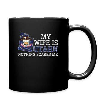 Nichts macht mir Angst Utahn Ehefrau Utah - Tasse einfarbig - Schwarz - Rechts