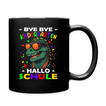 Bye Kindergarten | Schulanfang | Einschulung - Tasse einfarbig - Schwarz - Rechts