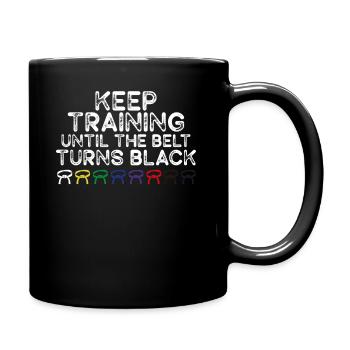 Keep Training Until Belt Turns Black Martial Arts - Full Colour Mug - black - Right