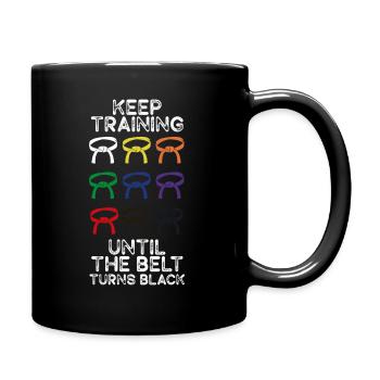 Keep Training Until Belt Turns Black Martial Arts - Full Colour Mug - black - Right