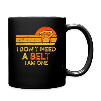 Je n’ai pas besoin d’une ceinture Je suis un karaté - Mug uni - noir - Droite