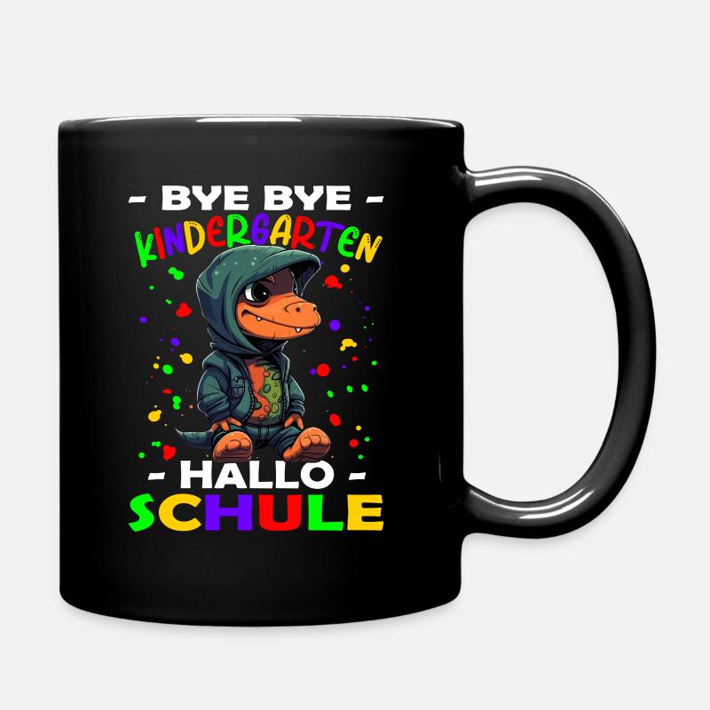 Bye Bye Kindergarten Hallo Schule | Einschulung - Tasse einfarbig - Schwarz