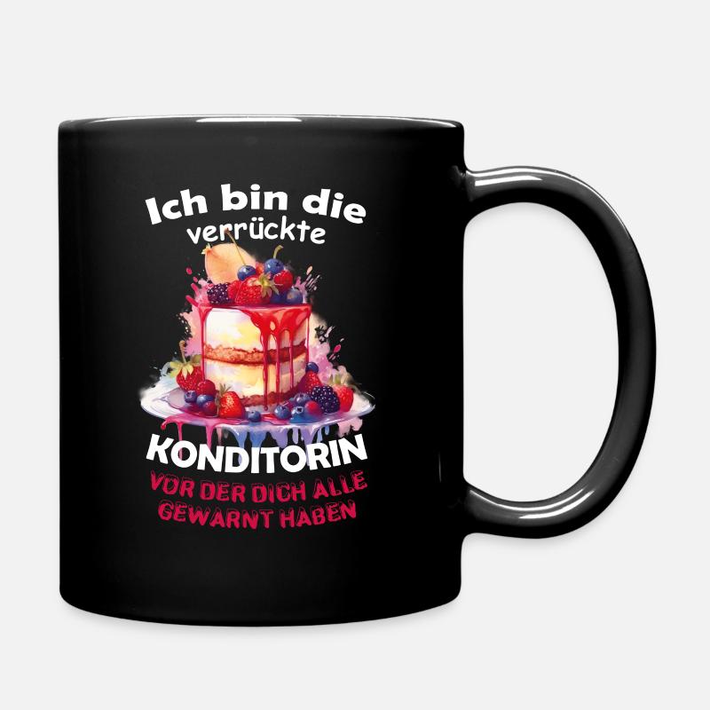 Konditorin Beruf Zuckerbäckerin verückt backen - Tasse einfarbig - Schwarz