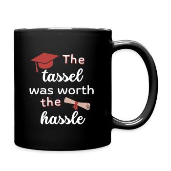 The tassel was worth the hassle, Abitur - Full Colour Mug - black - Right