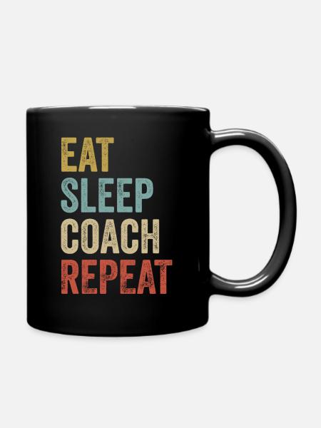 Eat Sleep Coach Repeat Coach - Full Colour Mug - black