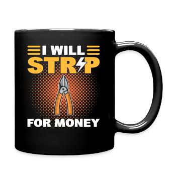 I Will Strip For Money Lineman - Full Colour Mug - black - Right