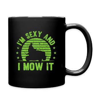 I'm Sexy and I Mow it Mowing Lawn Mower Gardening - Full Colour Mug - black - Right