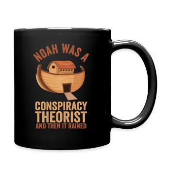 Noah Was A Conspiracy Theorist And The It Rained - Full Colour Mug - black - Right