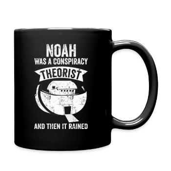 Noah Was A Conspiracy Theorist And The It Rained - Full Colour Mug - black - Right