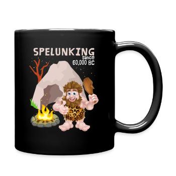 Spelunking, speleology, Neanderthal saying - Full Colour Mug - black - Right