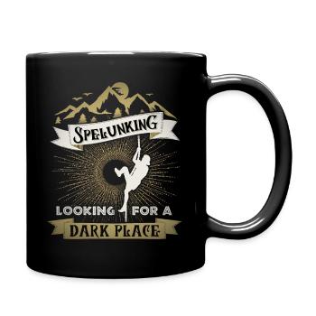 Spelunking, speleologist, speleology, saying - Full Colour Mug - black - Right