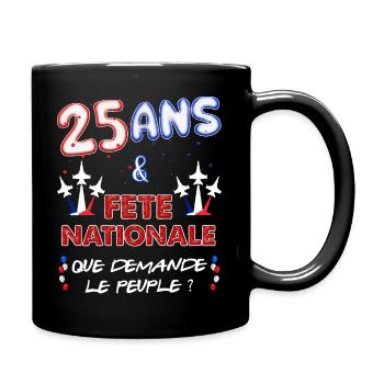 Anniversaire 25 Ans Juillet Fête Nationale - Mug uni - noir - Droite