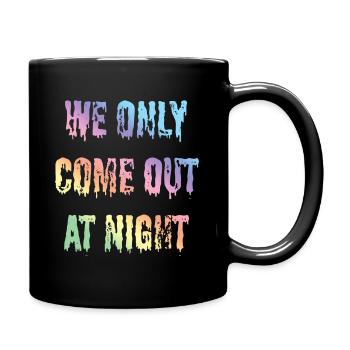 Funny sayings, statement, text we only come out - Full Colour Mug - black - Right