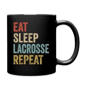 Eat Sleep Lacrosse Repeat Lacrosse - Tasse einfarbig - Schwarz - Rechts