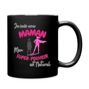 Maman, Mon Super-Pouvoir : Design Unique - Mug uni - noir - Droite