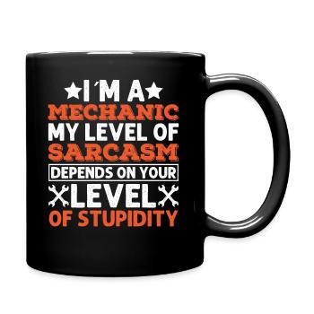 I'm a mechanic my level of sarcasm - Full Colour Mug - black - Right