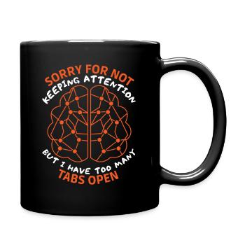 Gehirn, sarkastischer Spruch, too many tabs open - Tasse einfarbig - Schwarz - Rechts
