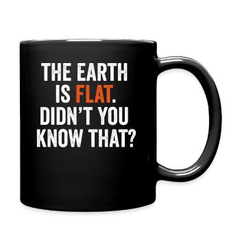 La terre est plate Ne saviez-vous pas que - Mug uni - noir - Droite