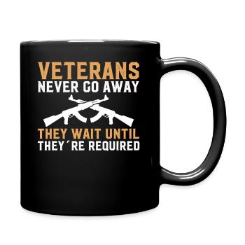 Veterans never leave, they wait until they're dead - Full Colour Mug - black - Right
