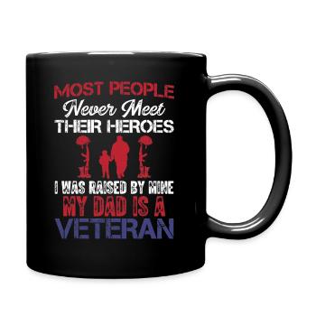 Most people never get to know their heroes - Full Colour Mug - black - Right