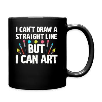 Ich kann keine gerade Linie zeichnen, aber ich kann Kunst - Tasse einfarbig - Schwarz - Rechts