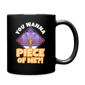 You wanna piece of me, Lebkuchen - Tasse einfarbig - Schwarz - Rechts