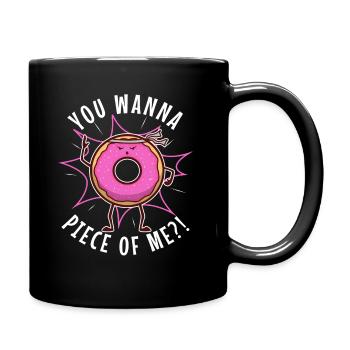 You want to piece of me, Donut - Full Colour Mug - black - Right