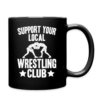 Unterstützen Sie Ihren Lokalen Wrestling-Club - Tasse einfarbig - Schwarz - Rechts