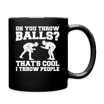 Oh Du Wirfst Bälle? Das Ist cool Ich Werf Menschen - Tasse einfarbig - Schwarz - Rechts