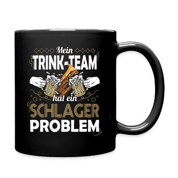 Mein Trink-Team hat ein Schlager Problem - Tasse einfarbig - Schwarz - Rechts
