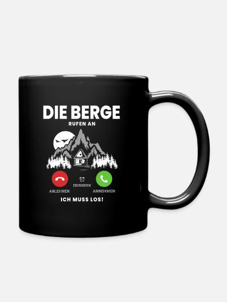 DIE BERGE RUFEN AN ICH MUSS LOS WANDERN SPRUCH - Tasse einfarbig - Schwarz
