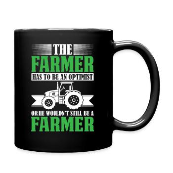 The farmer must be an optimist - farmer - Full Colour Mug - black - Right