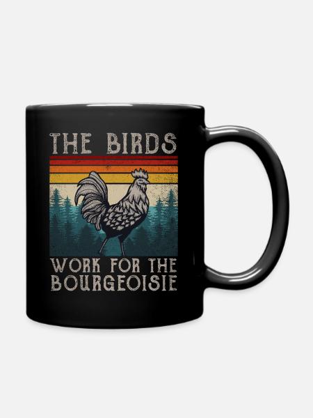 Les oiseaux travaillent pour la bourgeoisie - Mug uni - noir