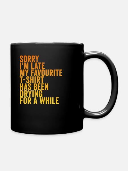 Désolé im Late Housewife Cleaning Housemaker - Mug uni - noir
