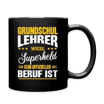 Grundschullehrer Superheld Kein Offizieller Beruf - Tasse einfarbig - Schwarz - Rechts
