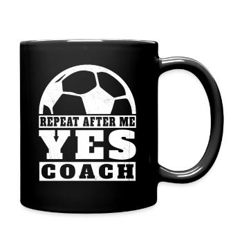 Repeat after me Yes Coach football player Sport - Full Colour Mug - black - Right
