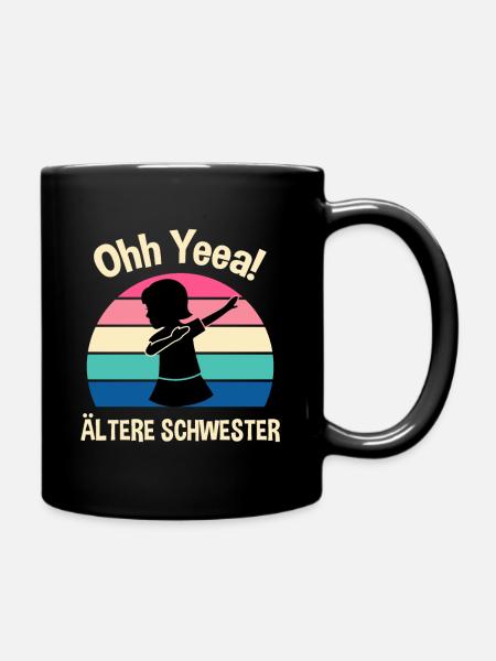 Beste Schwester Stolze Schwester Ältere Schwester - Tasse einfarbig - Schwarz