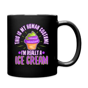 This is my human costume i'm really a ice cream - Tasse einfarbig - Schwarz - Rechts