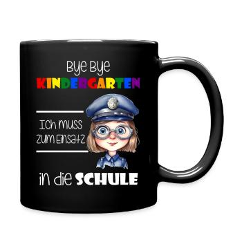Bye Bye Kindergarten - Einschulung Polizistin - Tasse einfarbig - Schwarz - Rechts